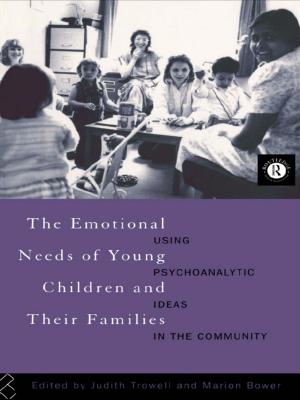 Cover of the book The Emotional Needs of Young Children and Their Families by Arthur Leonoff