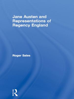Cover of the book Jane Austen and Representations of Regency England by Peter Ekegren