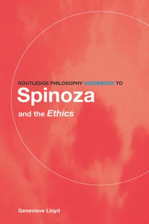 Cover of the book Routledge Philosophy GuideBook to Spinoza and the Ethics by Arthur Lovejoy