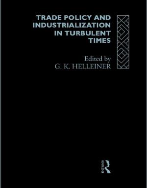 Cover of the book Trade Policy and Industrialization in Turbulent Times by Michael L. Abels
