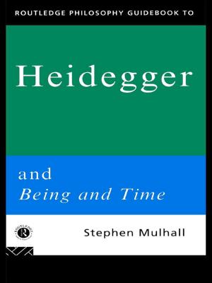 Book cover of Routledge Philosophy GuideBook to Heidegger and Being and Time