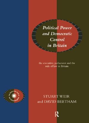 Cover of the book Political Power and Democratic Control in Britain by Laverne Jacobs, Sasha Baglay