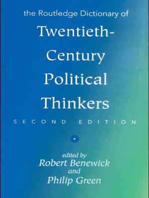 Cover of the book The Routledge Dictionary of Twentieth-Century Political Thinkers by Leon Gordenker