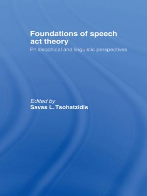 Cover of the book Foundations of Speech Act Theory by Larry Volk, Danielle Currier
