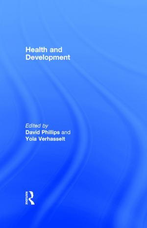 Cover of the book Health and Development by Antony Bateman, Peter Bennett, Sarah Casey Benyahia, Jacqui Shirley, Peter Wall