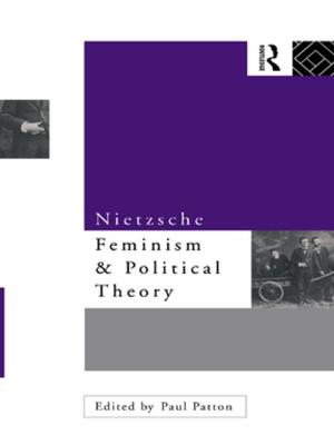 Cover of the book Nietzsche, Feminism and Political Theory by Elizabeth Eldridge, John Eldridge
