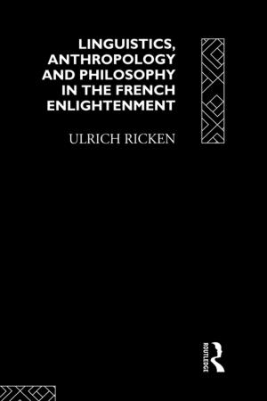 bigCover of the book Linguistics, Anthropology and Philosophy in the French Enlightenment by 