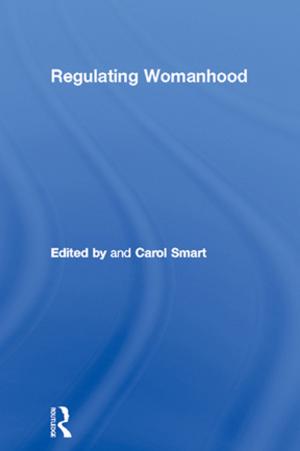 Cover of the book Regulating Womanhood by Daniel Hourigan