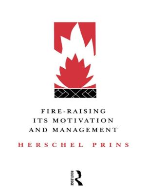Cover of the book Fire-Raising: Its motivation and management by Donald W. Black, MD