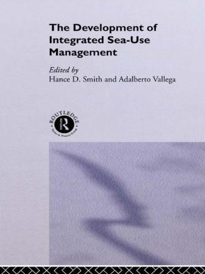 Cover of the book The Development of Integrated Sea Use Management by Don Taylor