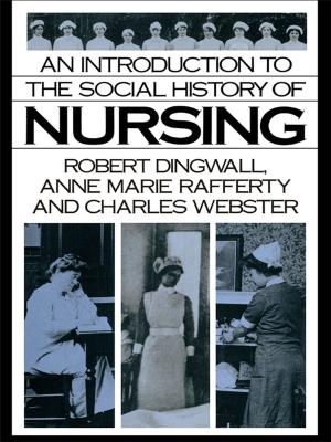 Cover of the book An Introduction to the Social History of Nursing by James G. Kelly, Anna V. Song