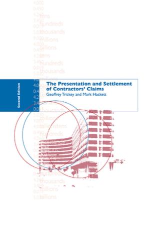 Cover of the book The Presentation and Settlement of Contractors' Claims - E2 by George Kusic
