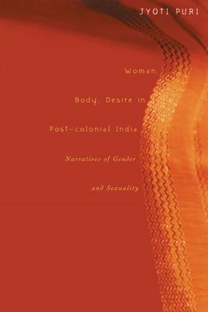 Cover of the book Woman, Body, Desire in Post-Colonial India by Meir Zamir