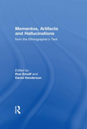 Cover of the book Mementos, Artifacts and Hallucinations from the Ethnographer's Tent by Lawrence Keppie
