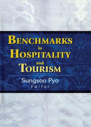 Cover of the book Benchmarks in Hospitality and Tourism by Anne-Françoise Rutkowski, Carol Saunders