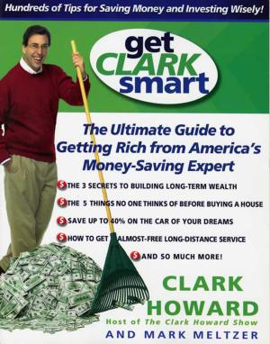 Cover of the book Get Clark Smart by George Benson, Alan Goldsher