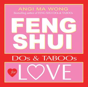 Cover of the book Feng Shui Do's and Taboos for Love by Sophia Max, Lynn Lauber