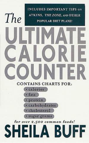 Cover of the book The Ultimate Calorie Counter by Sheila Buff, Dr. Robert C. Atkins, M.D.