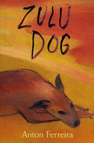 Cover of the book Zulu Dog by Martine Leavitt