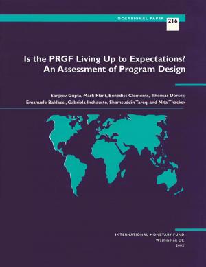 Cover of the book Is the PRGF Living Up to Expectations? by Jun Mr. Kim, Atish Mr. Ghosh, Mahvash Saeed Qureshi, Jonathan Mr. Ostry
