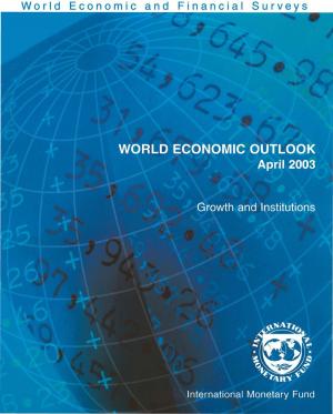 Cover of the book World Economic Outlook, April 2003: Growth and Institutions by Thierry  Mr. Tressel, Shengzu  Mr. Wang, Joong Shik  Kang, Jay C. Shambaugh, Jörg  Mr. Decressin, Petya  Koeva Brooks