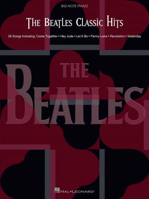 Cover of the book The Beatles Classic Hits (Songbook) by Benj Pasek, Justin Paul