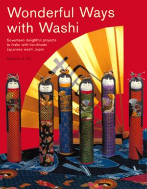 Cover of the book Wonderful Ways with Washi by Sarah Ann Wormald, David Espinosa, Heneage Mitchell