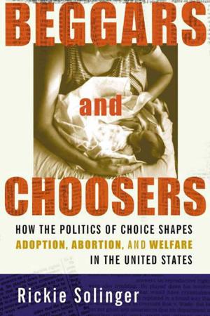 Cover of the book Beggars and Choosers by Wayne Koestenbaum