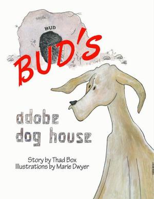 Cover of the book Bud's Adobe Dog House by Kat Armstrong