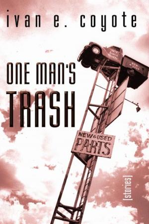 Cover of the book One Man's Trash by Luz Calvo, Catriona Rueda Esquibel