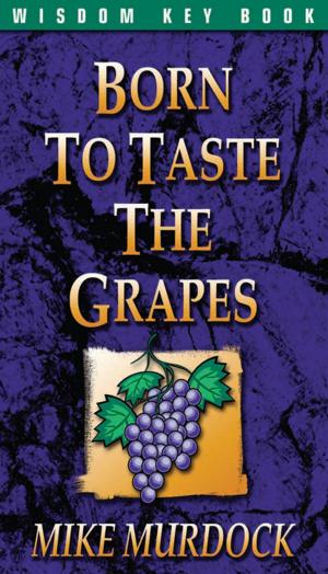 Book cover of Born To Taste The Grapes