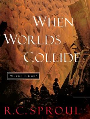 Cover of the book When Worlds Collide: Where is God? by Andreas J. Köstenberger, Margaret Elizabeth Köstenberger