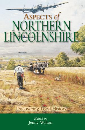 Cover of the book Aspects of Northern Lincolnshire by Len Markham