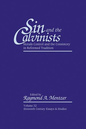 Cover of the book Sin and the Calvinists by Worth Robert Miller