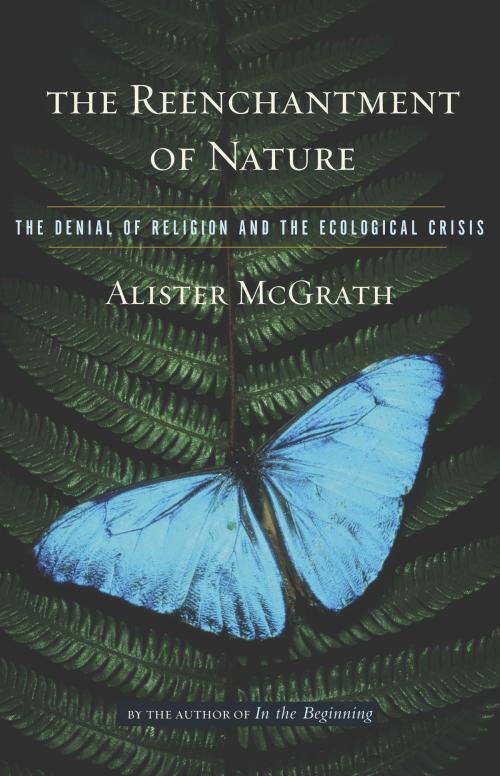 Cover of the book The Reenchantment of Nature by Alister McGrath, The Crown Publishing Group