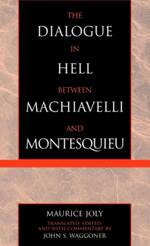 Cover of the book The Dialogue in Hell between Machiavelli and Montesquieu by Maurice Joly, Lexington Books