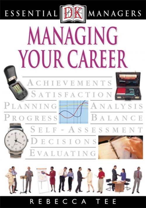 Cover of the book DK Essential Managers: Managing Your Career by Rebecca Tee, DK Publishing