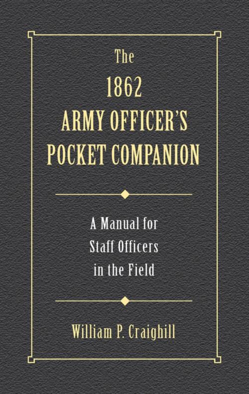 Cover of the book The 1862 Army Officer's Pocket Companion by William P. Craighill, Stackpole Books