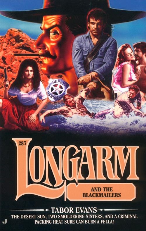 Cover of the book Longarm #287: Longarm and the Blackmailers by Tabor Evans, Penguin Publishing Group