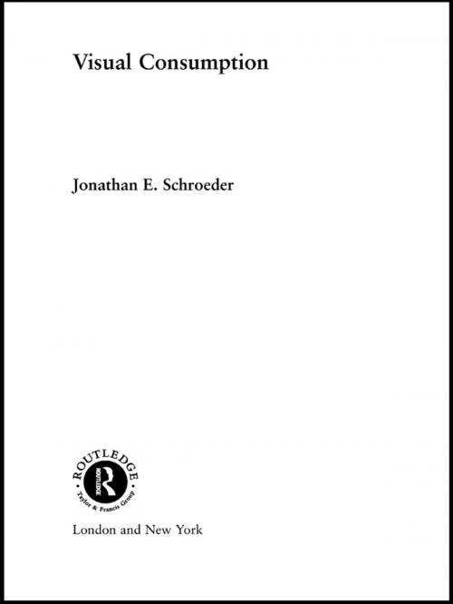 Cover of the book Visual Consumption by Jonathan Schroeder, Taylor and Francis