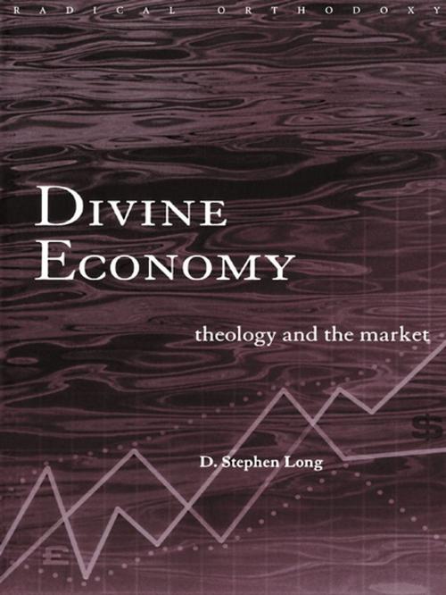 Cover of the book Divine Economy by D. Stephen Long, Taylor and Francis