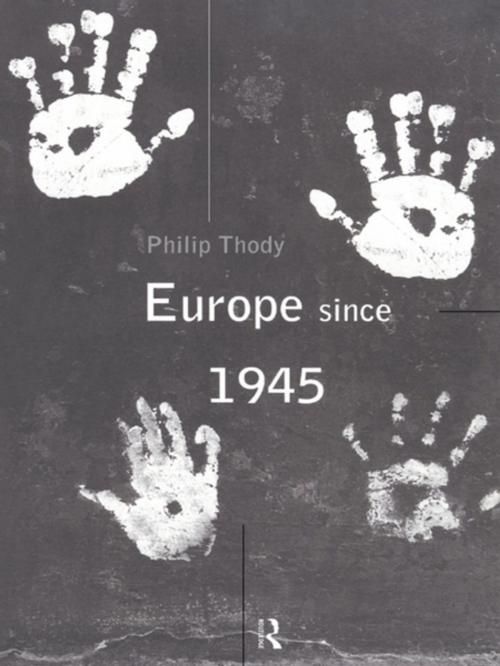 Cover of the book Europe Since 1945 by Philip Thody, Taylor and Francis