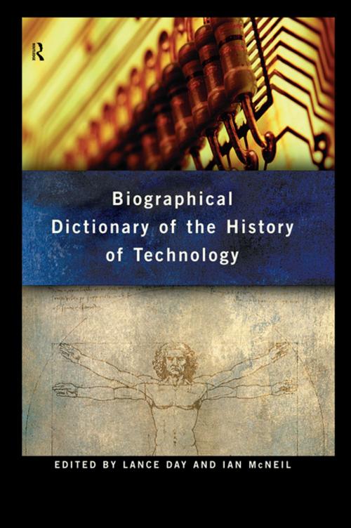 Cover of the book Biographical Dictionary of the History of Technology by , Taylor and Francis