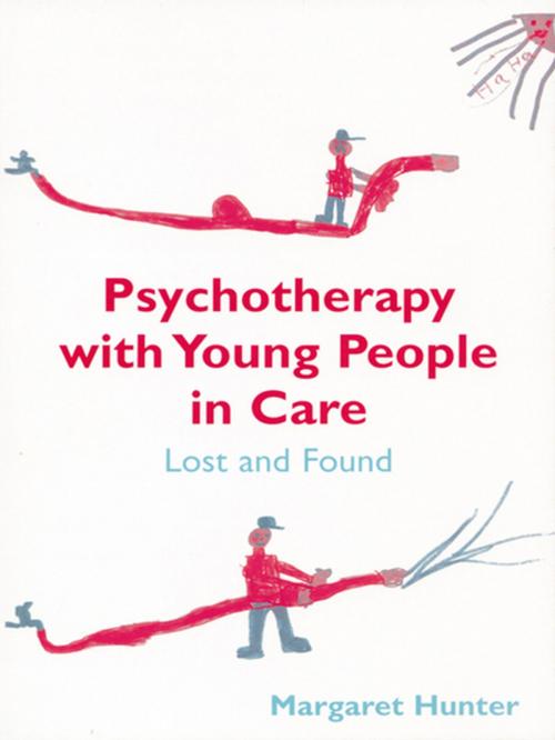 Cover of the book Psychotherapy with Young People in Care by Margaret Hunter, Taylor and Francis