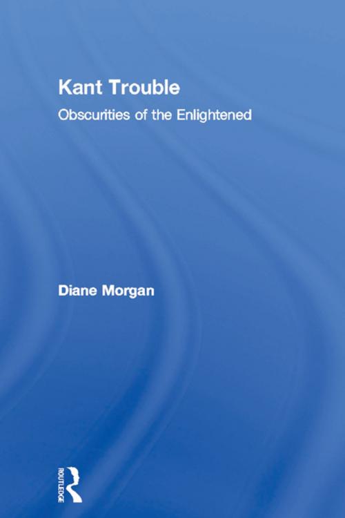 Cover of the book Kant Trouble by Diane Morgan, Taylor and Francis