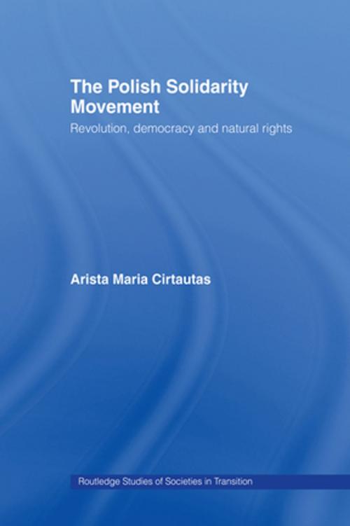 Cover of the book The Polish Solidarity Movement by Arista M. Cirtautas, Taylor and Francis