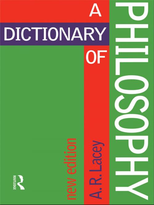 Cover of the book Dictionary of Philosophy by Alan Lacey, Taylor and Francis