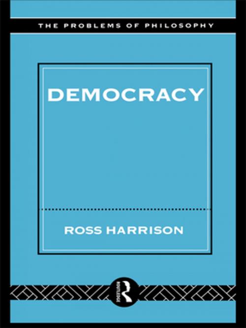 Cover of the book Democracy by Ross Harrison, Taylor and Francis