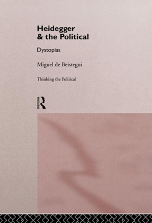 Cover of the book Heidegger and the Political by Miguel de Beistegui, Taylor and Francis