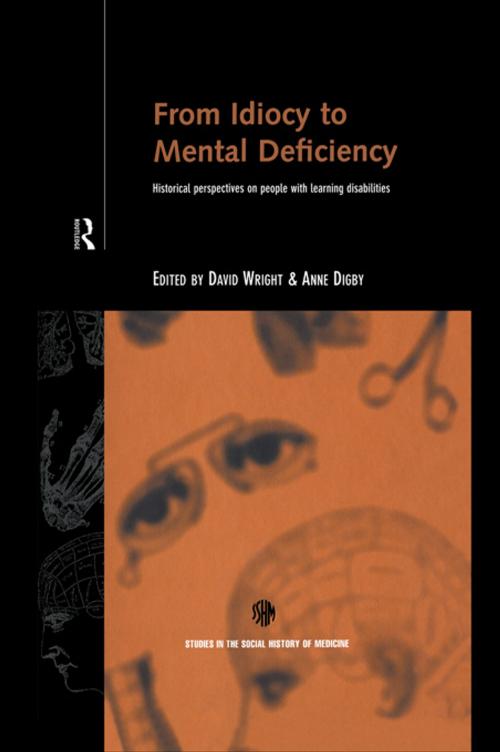 Cover of the book From Idiocy to Mental Deficiency by , Taylor and Francis